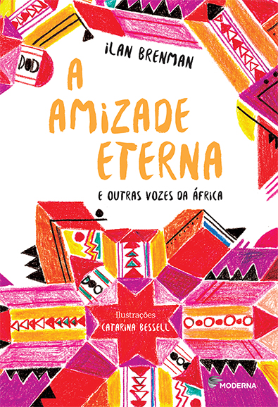 A AMIZADE ETERNA E OUTRAS VOZES DA ÁFRICA