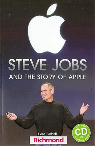 STEVE JOBS AND THE STORY OF APPLE