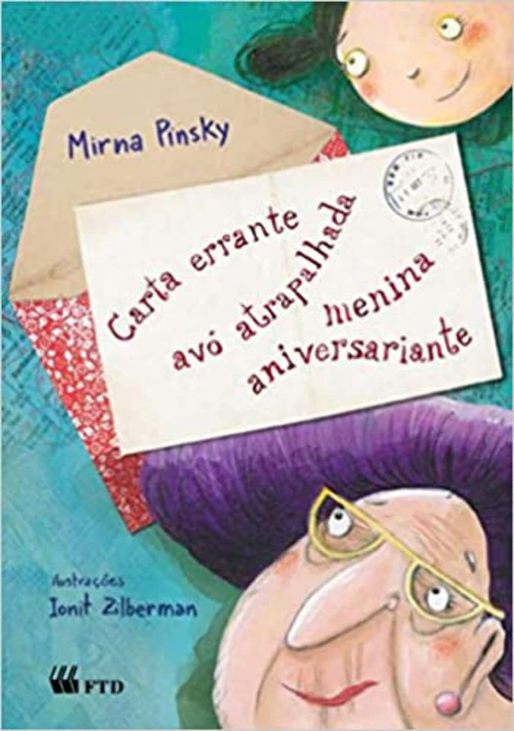 CARTA ERRANTE, AVÓ ATRAPALHADA, MENINA ANIVERSARIANTE