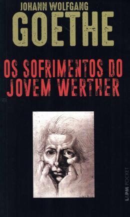 OS SOFRIMENTOS DO JOVEM WERTHER