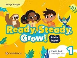 READY, STEADY, GROW! LEVEL 1 PUPILS BOOK