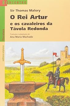 O REI ARTHUR E OS CAVALEIROS DA TÁVOLA REDONDA