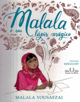 MALALA E SEU LÁPIS MÁGICO