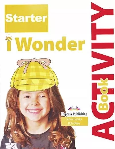 I WONDER STARTER ACTIVITY BOOK