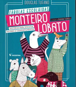 MONTEIRO LOBATO - FÁBULAS ESCOLHIDAS