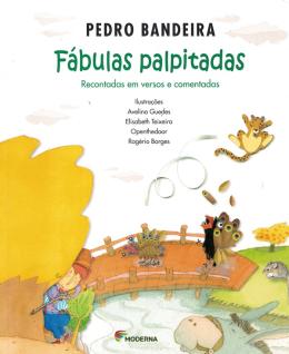 FÁBULAS PALPITADAS: RECONTADAS EM VERSOS E COMENTADAS